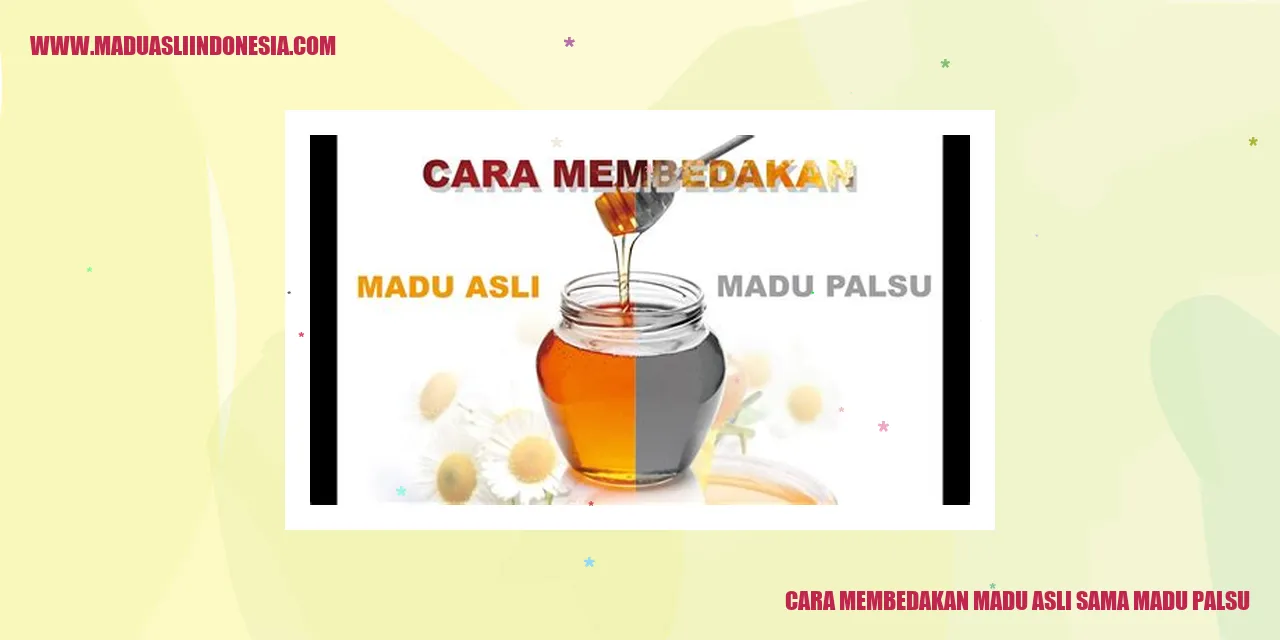 Membedakan Madu Asli Sama Madu Palsu