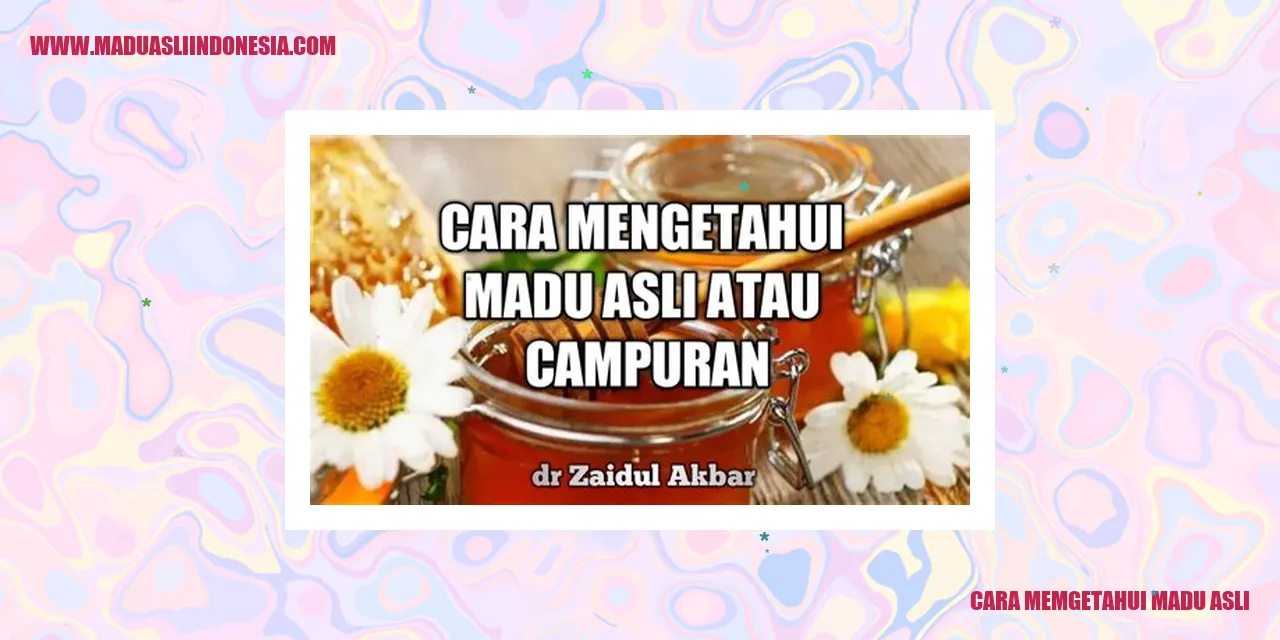 cara memgetahui madu asli