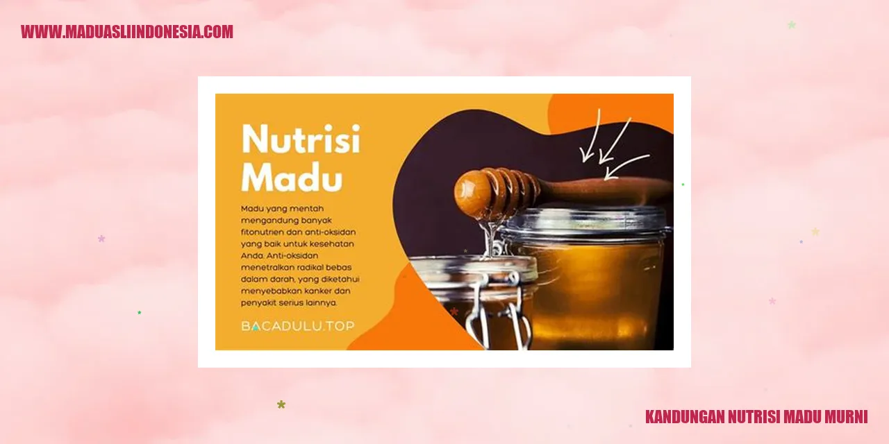 kandungan nutrisi madu murni