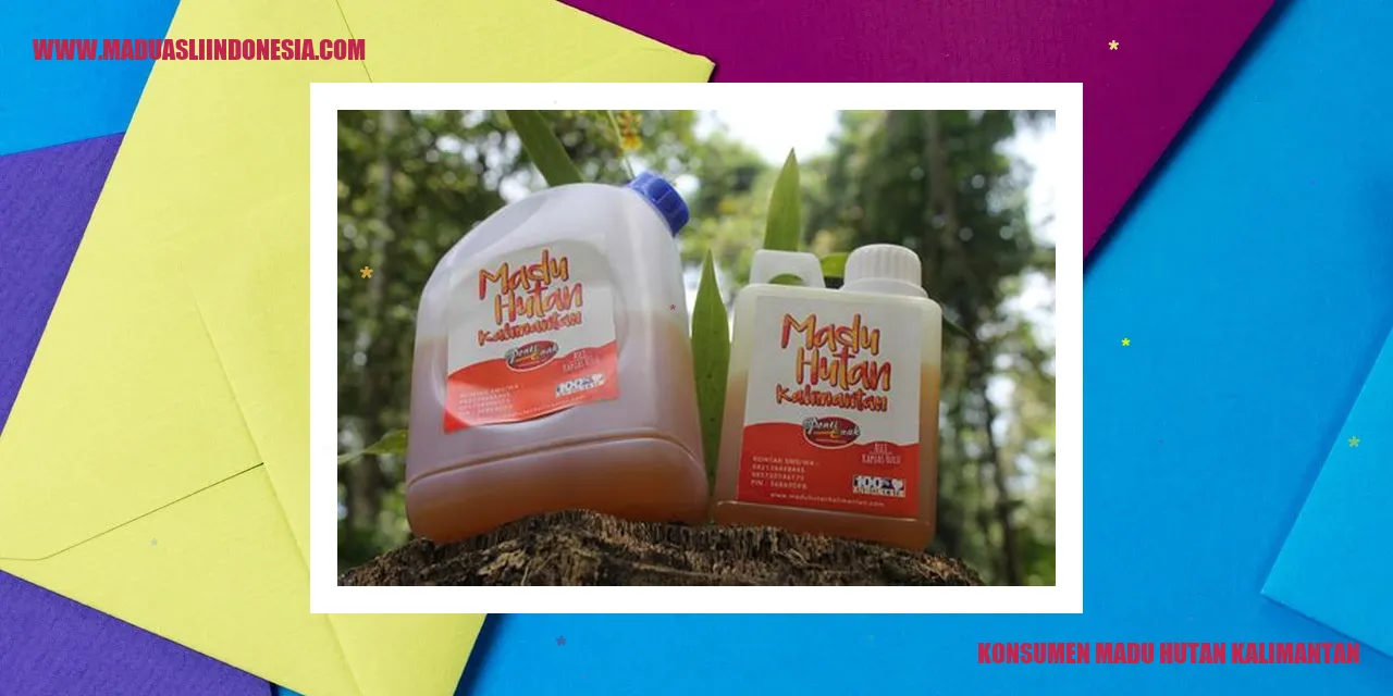 Konsumen Madu Hutan Kalimantan