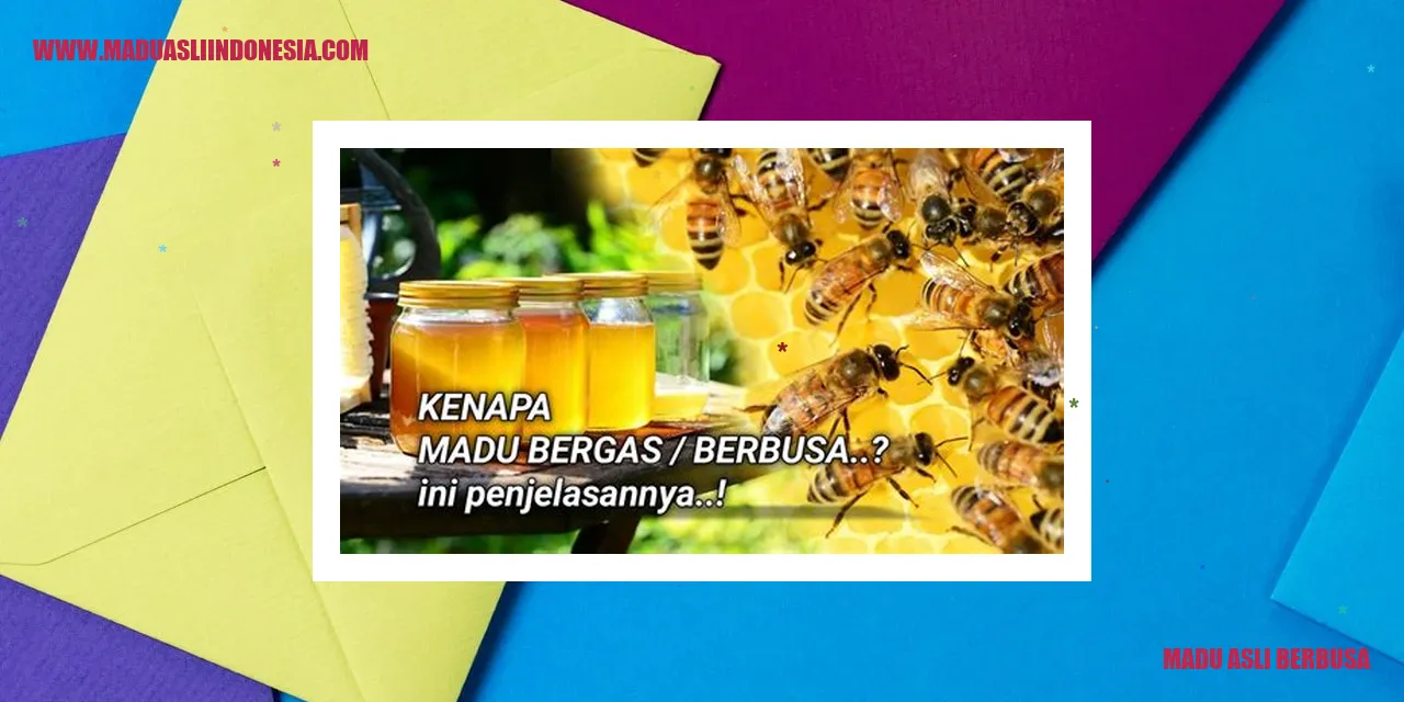 Madu Asli Berbusa