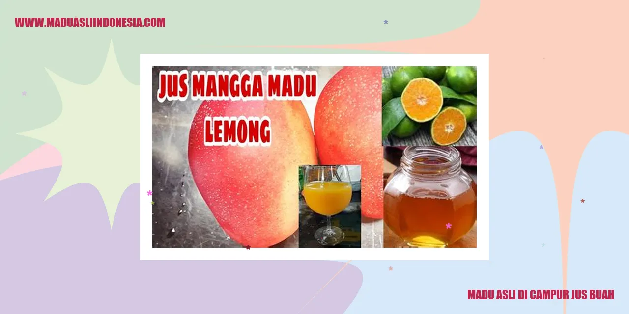 madu asli di campur jus buah