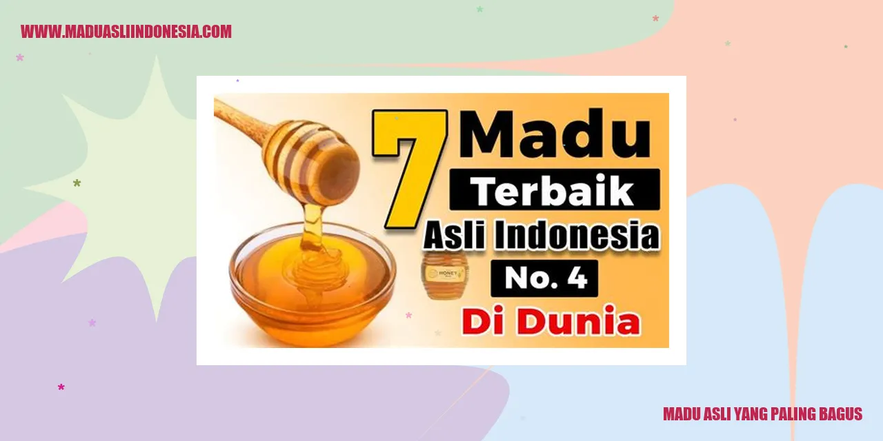 Madu Asli yang Paling Bagus