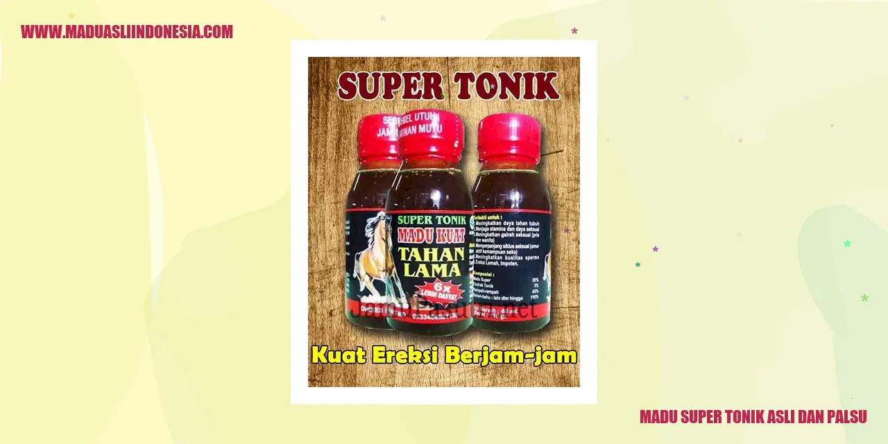 gambar madu super tonik asli dan palsu