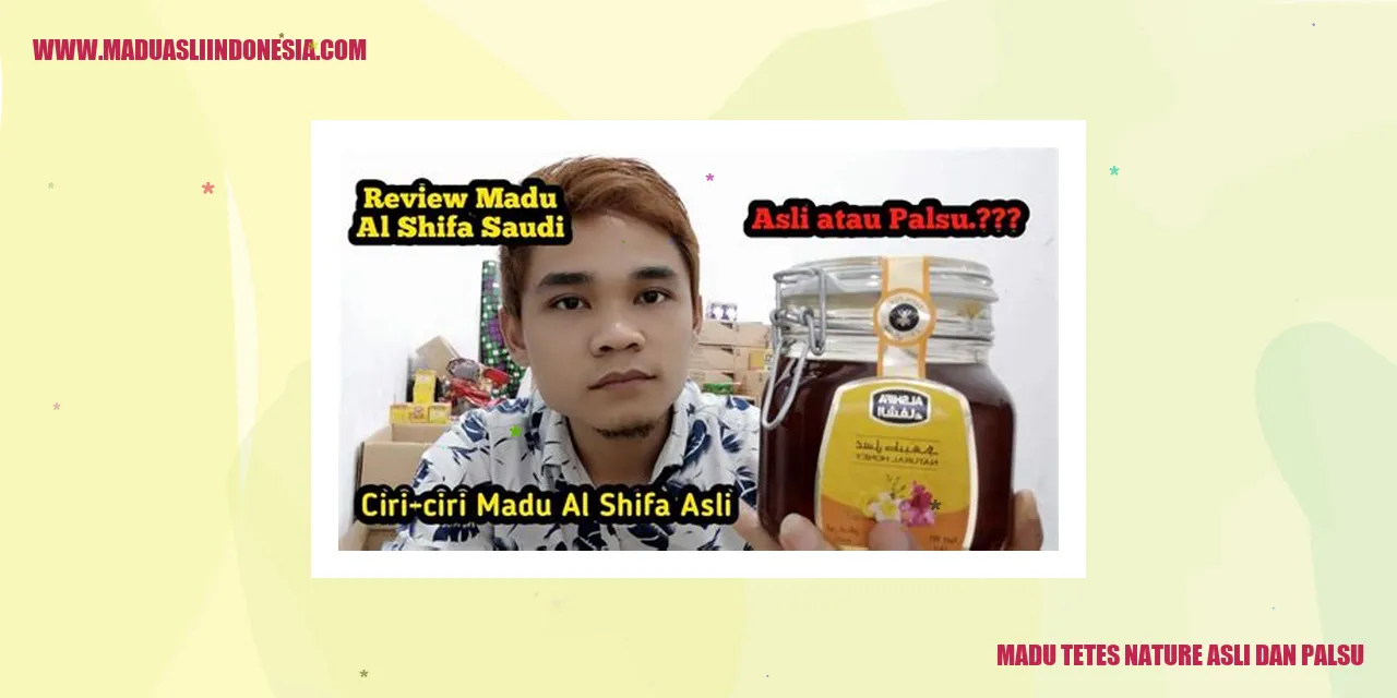 madu tetes nature asli dan palsu