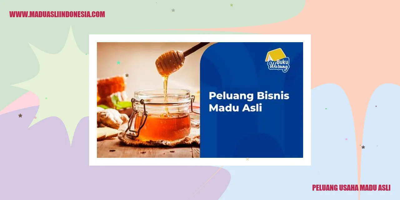 Peluang Usaha Madu Asli