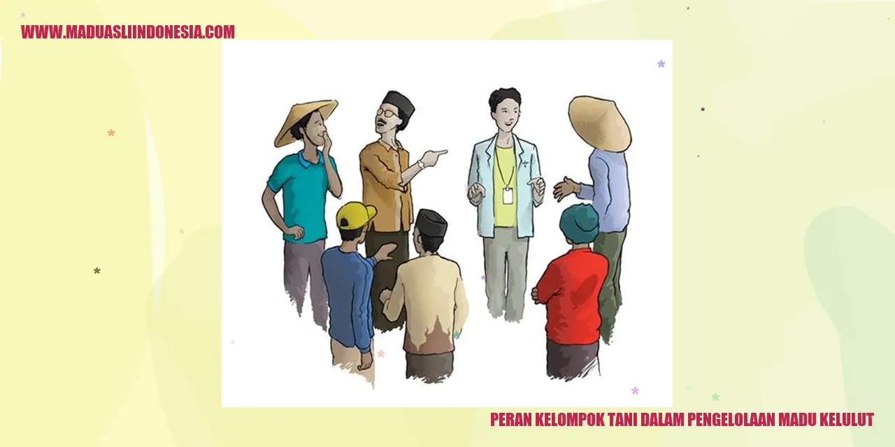 Peran Kelompok Tani dalam Pengelolaan Madu Kelulut