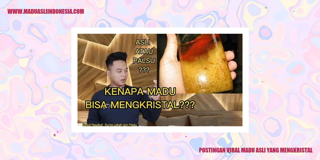 Postingan Viral Madu Asli yang Mengkristal