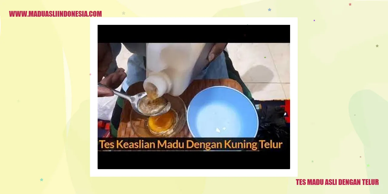 Tes Madu Asli dengan Telur